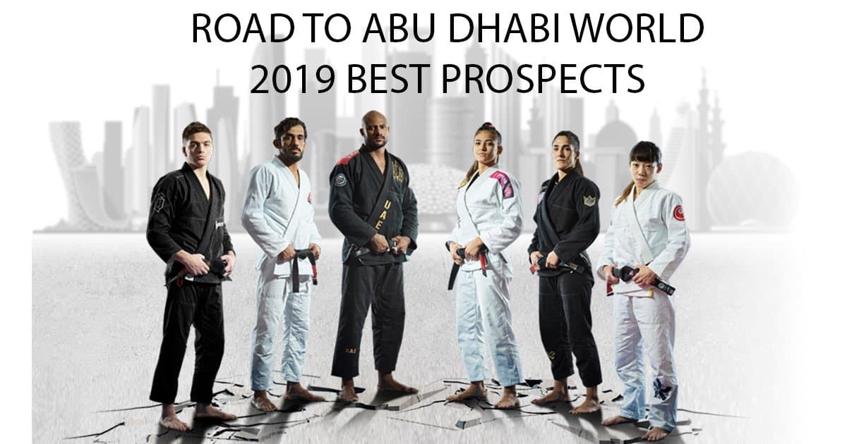 Road to Abu Dhabi World 2019 Best Prospects 22 Road to Abu Dhabi World 2019 Best Prospects BJJ Men