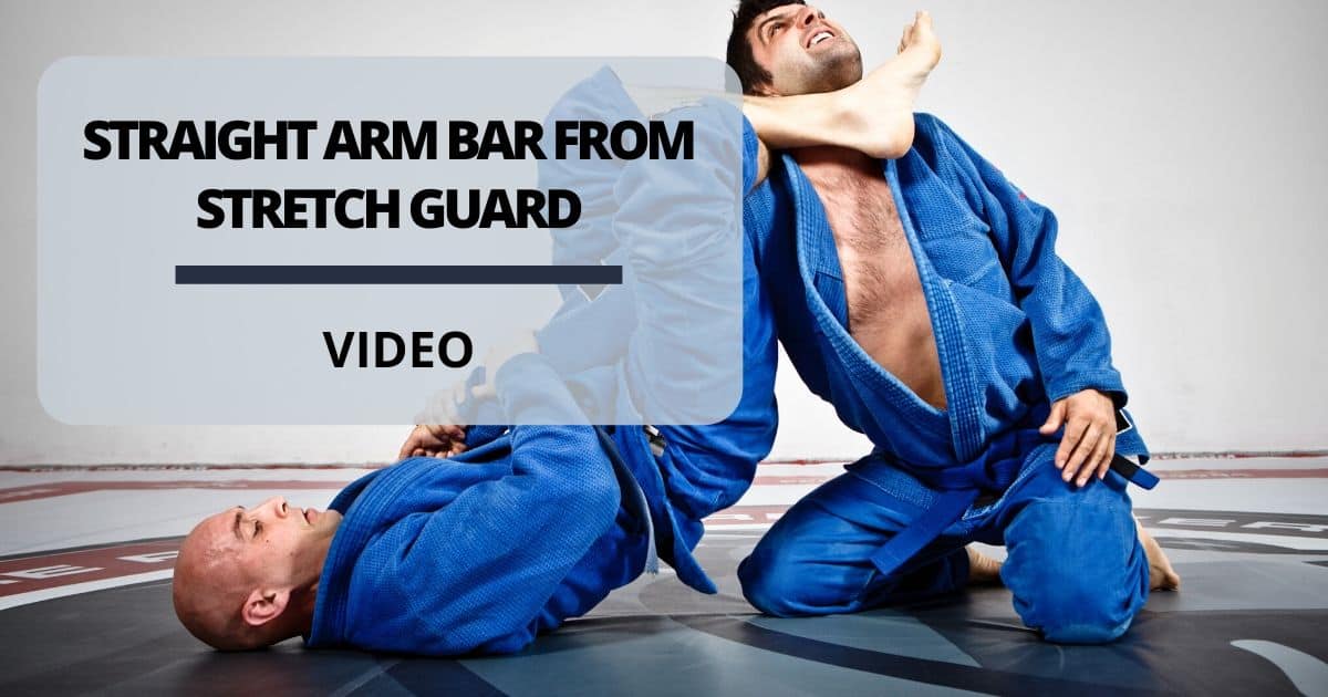 Straight arm bar from stretch guard | Jiu Jitsu legacy