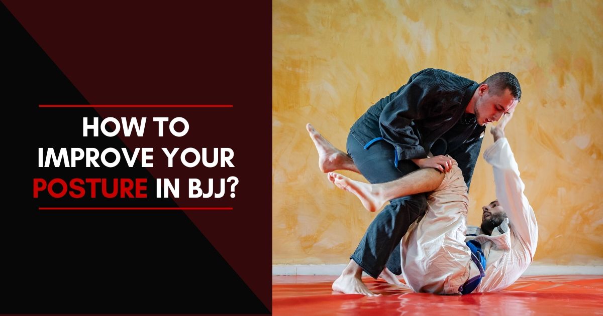 How to Improve Your Posture in BJJ? 7 How to Improve Your Posture in BJJ? bjj posture