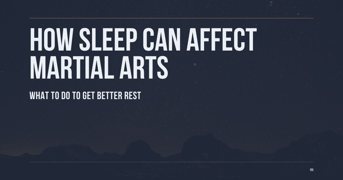 How Sleep Can Affect Martial Arts 1 How Sleep Can Affect Martial Arts Sleep Can Affect Martial Arts