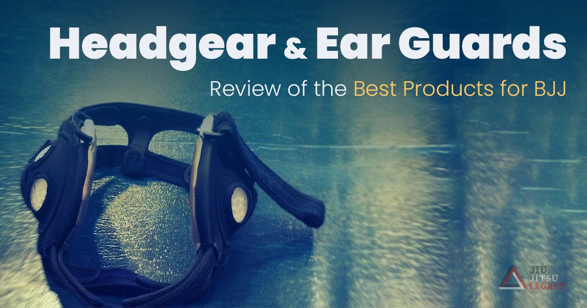 Best BJJ Headgear and Ear Guards
