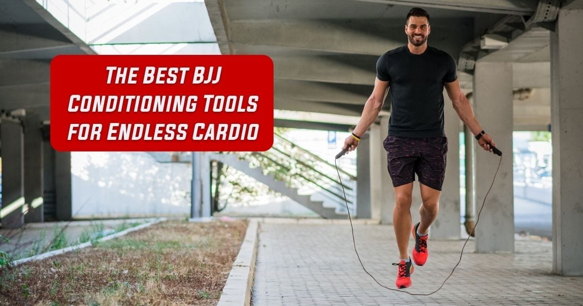The Best BJJ Conditioning Tools for Endless Cardio | Jiu Jitsu Legacy