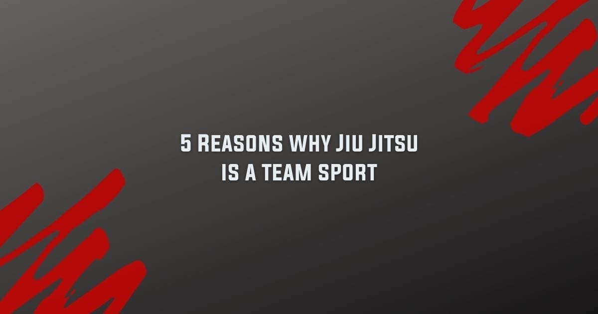 5 Reasons why Jiu Jitsu is a team sport | Jiu Jitsu Legacy