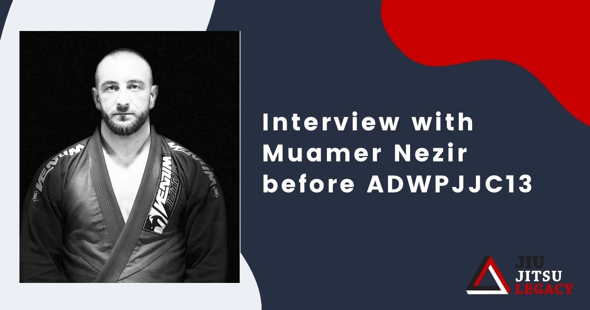 Interview with Muamer Nezir before ADWPJJC13 32 Interview with Muamer Nezir before ADWPJJC13 adwpjjc