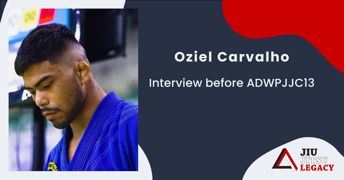 Interview with Oziel Santos de Carvalho before ADWPJJC13 14 Interview with Oziel Santos de Carvalho before ADWPJJC13 Gold BJJ
