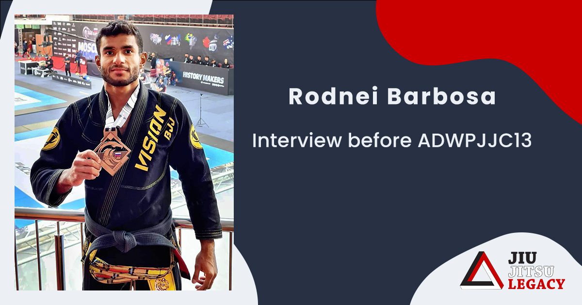 Interview with Rodnei Barbosa Junior before ADWPJJC13 5 Interview with Rodnei Barbosa Junior before ADWPJJC13