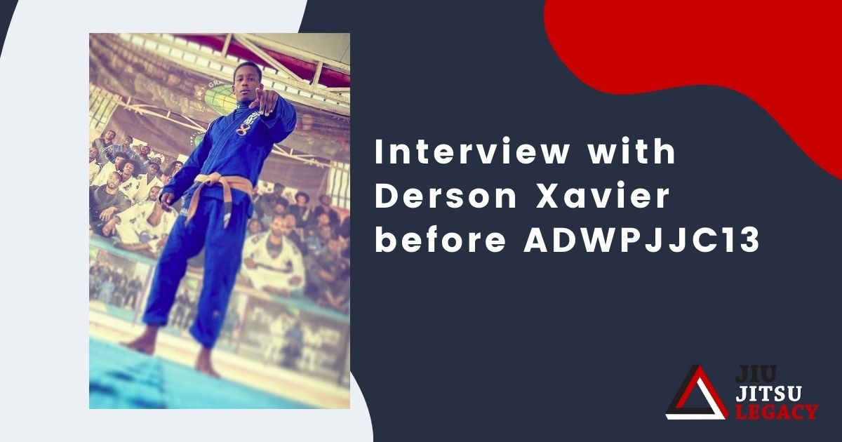 Interview with Derson Xavier before ADWPJJC13 9 Interview with Derson Xavier before ADWPJJC13 adwpjjc