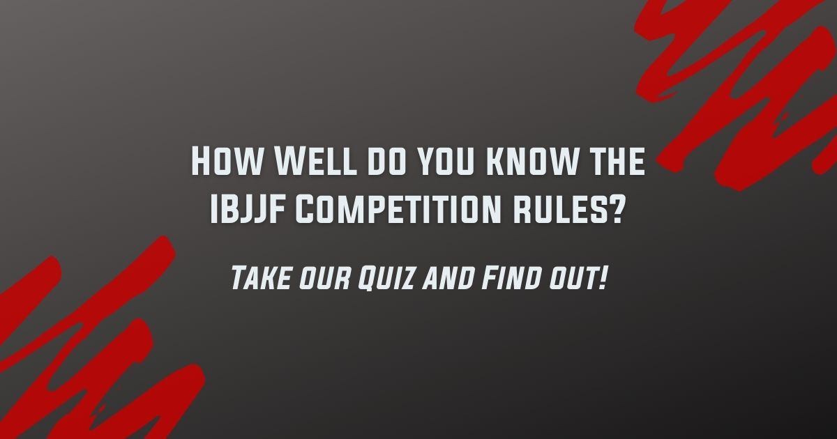 Quiz! How well do you know the IBJJF competition rules? 1 Quiz! How well do you know the IBJJF competition rules?