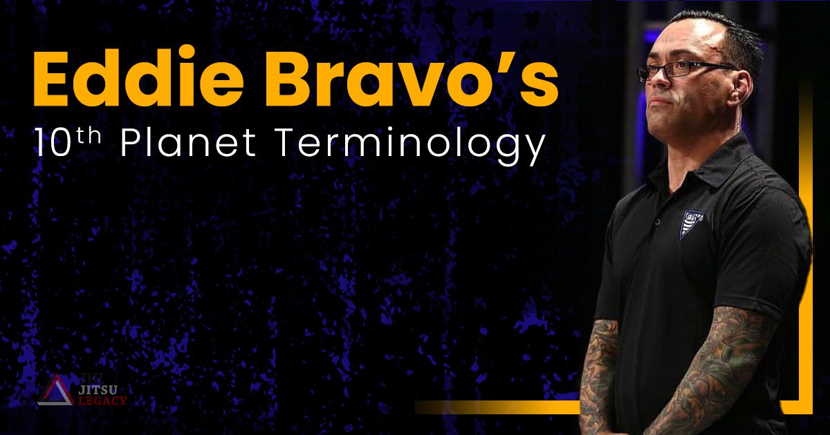 Eddie Bravo 10th Planet Jiu Jitsu Terminology