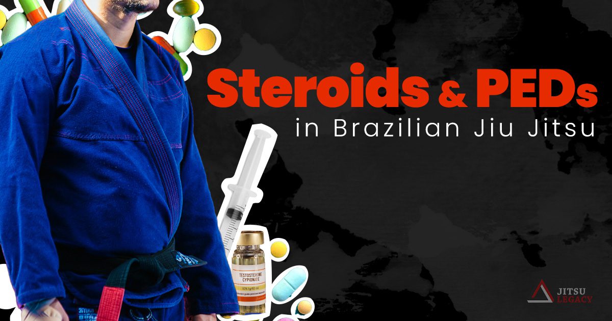 Steroids and PEDs in BJJ