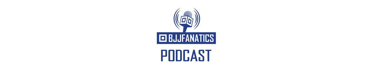 The BJJ Fanatics Podcast