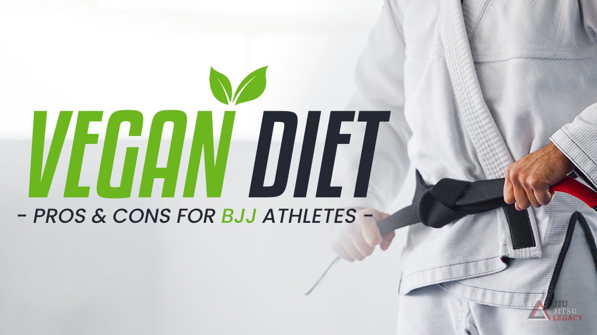 Vegan Diet For The BJJ Athlete